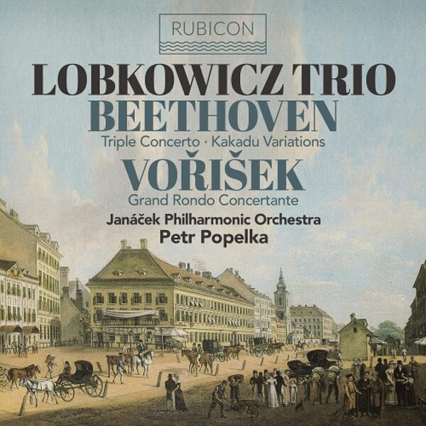 Beethoven - Triple Concerto, Kakadu Variations; Vorisek - Grand Rondeau concertant