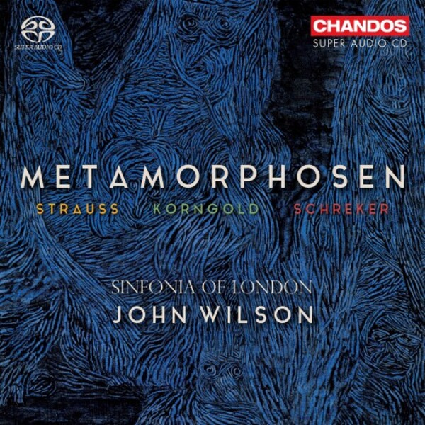 Metamorphosen: R Strauss, Korngold, Schreker | Chandos CHSA5292