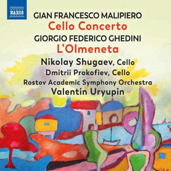 Malipiero - Cello Concerto; Ghedini - L�Olmeneta