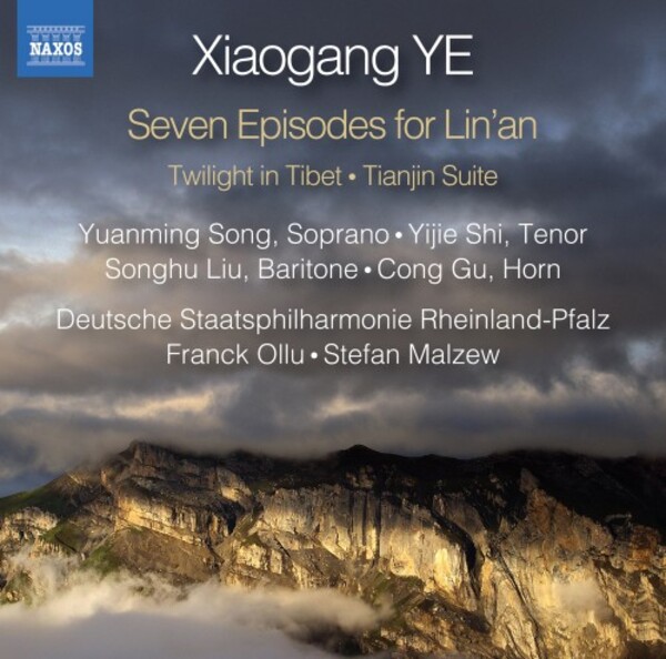 Ye - Seven Episodes for Linan, Twilight in Tibet, Tianjin Suite | Naxos 8579088