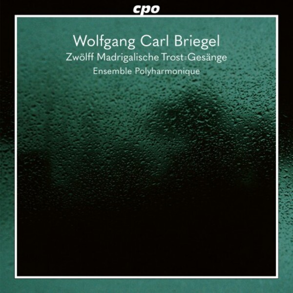 Briegel - 12 Madrigalische Trost-Gesange | CPO 5554492