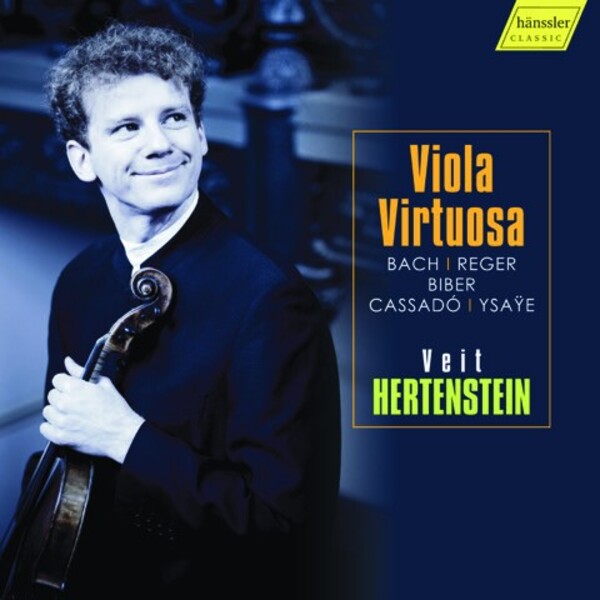 Viola Virtuosa: Bach, Reger, Biber, Cassado, Ysaye | Haenssler Classic HC21038