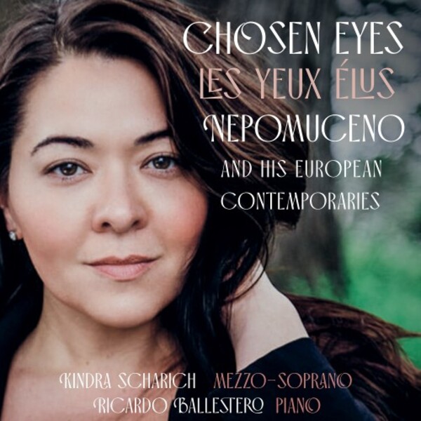Chosen Eyes: Nepomuceno and his European Contemporaries | Music and Arts MACD1305