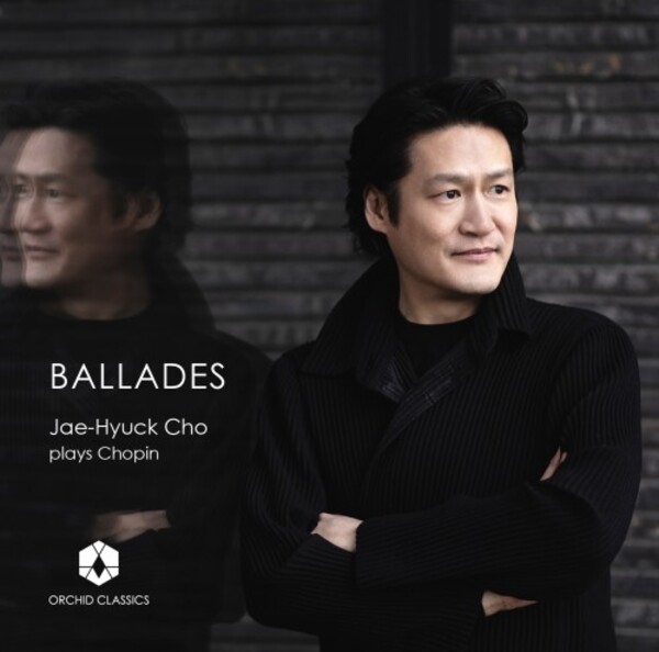 Chopin - Ballades 1-4, Piano Sonata no.3 | Orchid Classics ORC100193