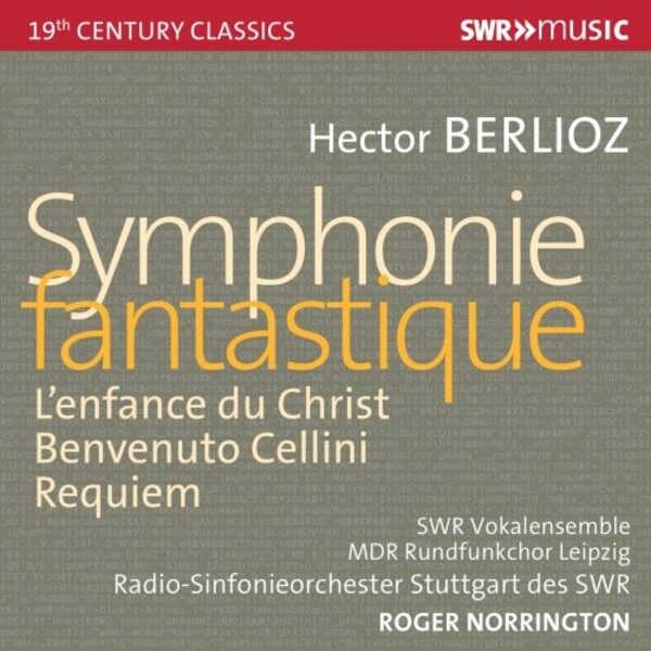 Berlioz - Symphonie fantastique, L’Enfance du Christ, Benvenuto Cellini, Requiem