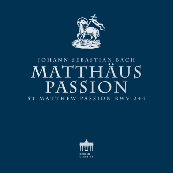 JS Bach - St Matthew Passion | Berlin Classics 0302727BC