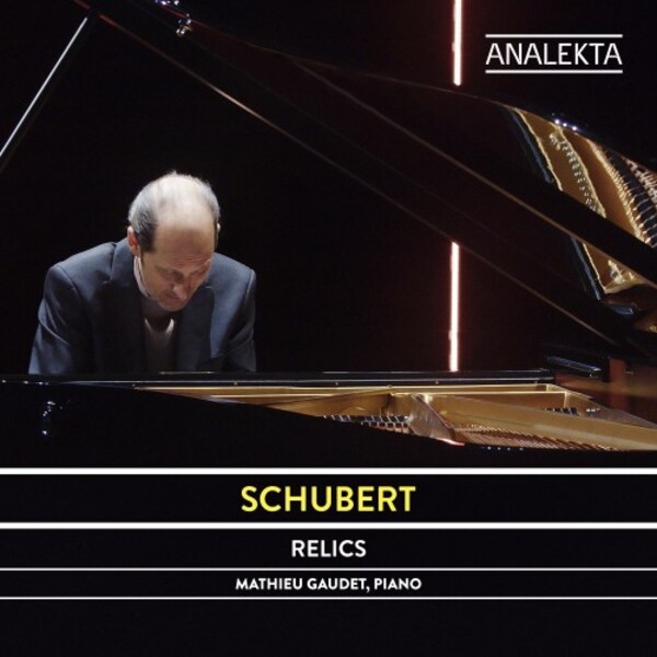Schubert - Relics: Complete Sonatas and Major Works for Piano Vol.6 | Analekta AN29186