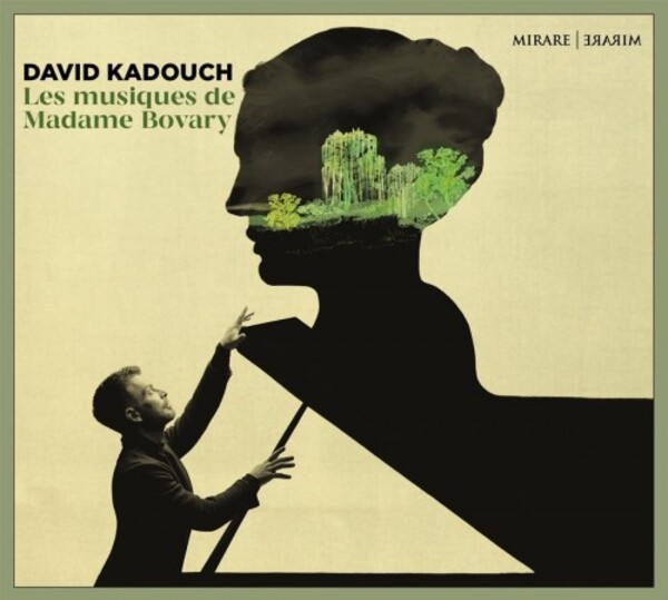 David Kadouch: Les musiques de Madame Bovary | Mirare MIR532