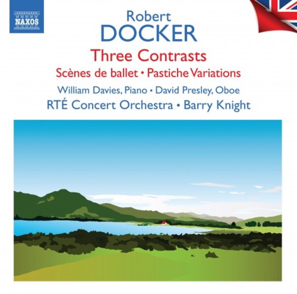 British Light Music Vol.7: Docker - 3 Contrasts, Scenes de ballet, Pastiche Variations