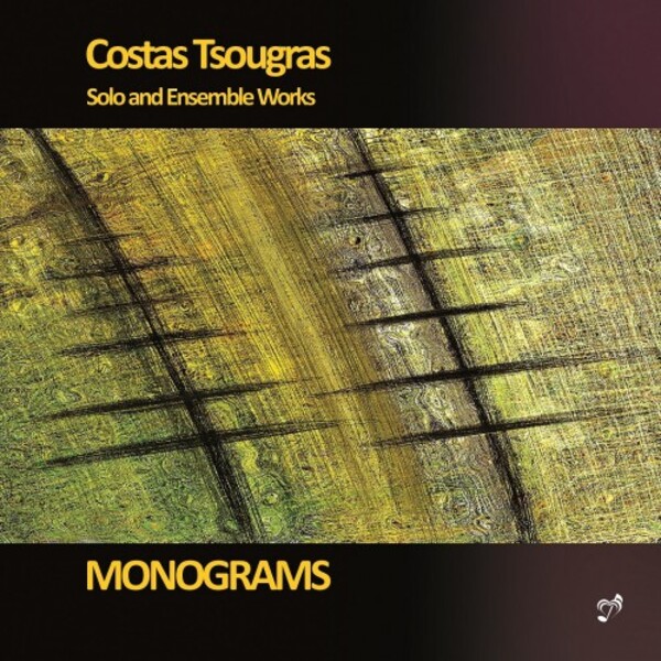 Tsougras - Monograms: Solo and Ensemble Works