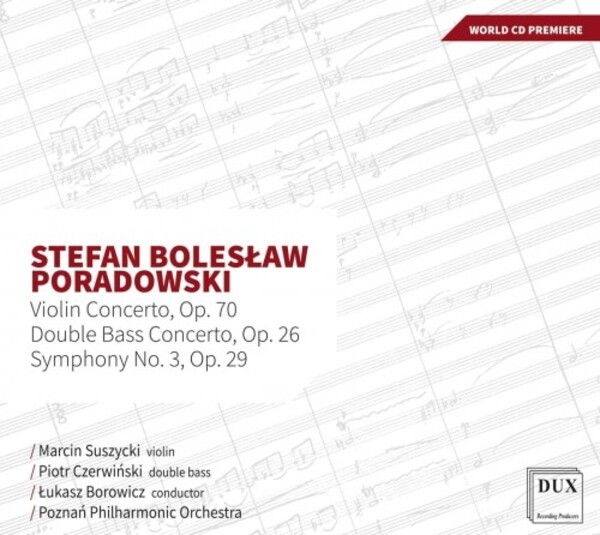 Poradowski - Violin Concerto, Double Bass Concerto, Symphony no.3 | Dux DUX1791
