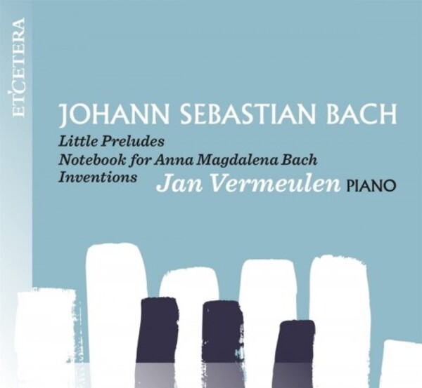 JS Bach - Little Preludes, Anna Magdalena Notebook, Inventions | Etcetera KTC1762