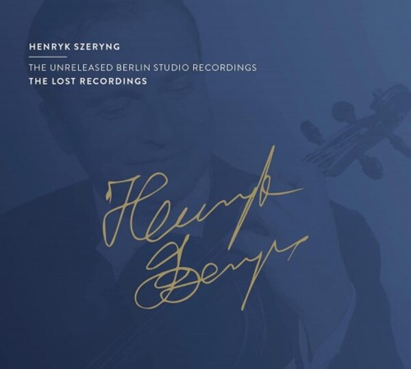 Henryk Szeryng: The Unreleased Berlin Studio Recordings | The Lost Recordings TLR2203040