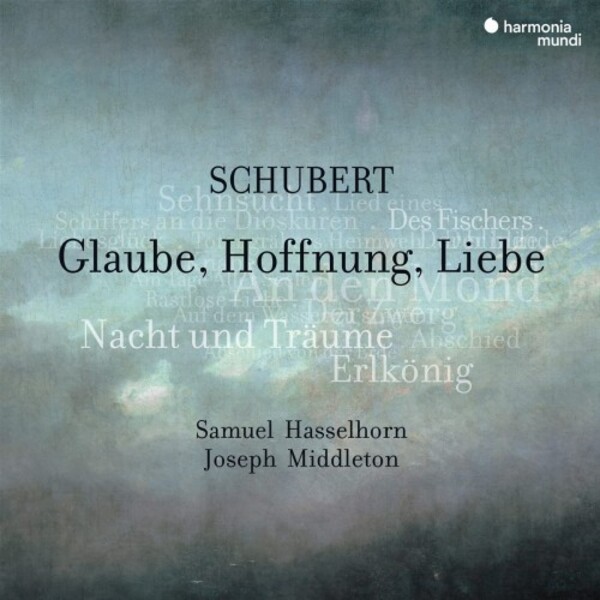 Schubert - Glaube, Hoffnung, Liebe: Lieder | Harmonia Mundi HMM902689