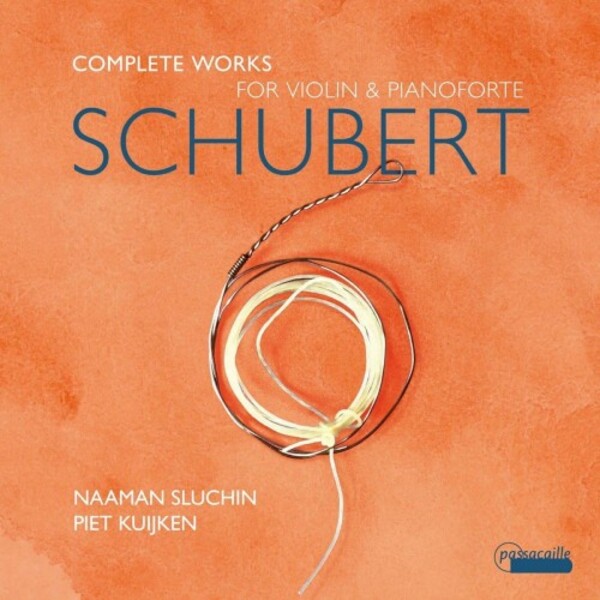 Schubert - Complete Works for Violin & Piano | Passacaille PAS1087