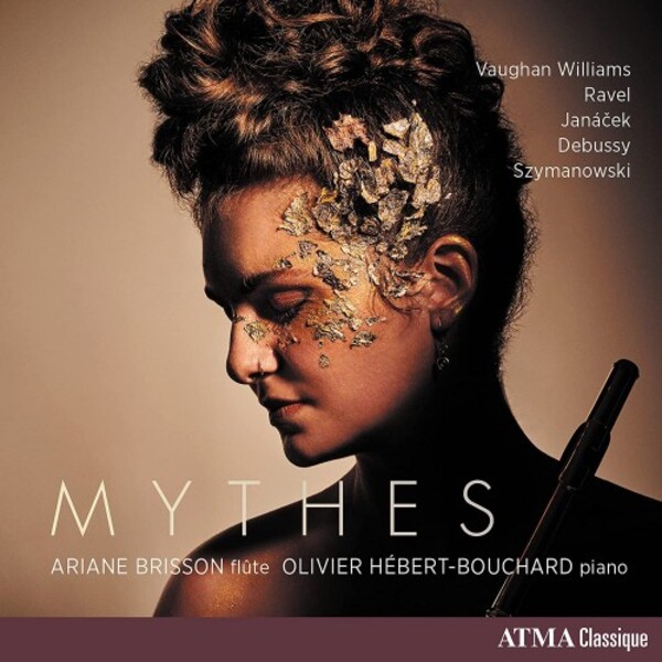 Mythes: Vaughan Williams, Ravel, Janacek, Debussy, Szymanowski | Atma Classique ACD22842