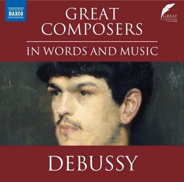 Great Composers in Words and Music: Debussy | Naxos 8578364