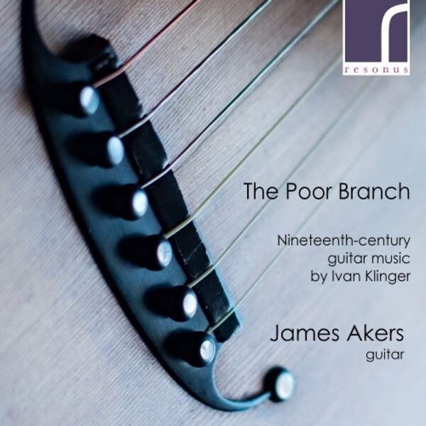 Klinger - The Poor Branch: 19th-Century Guitar Music