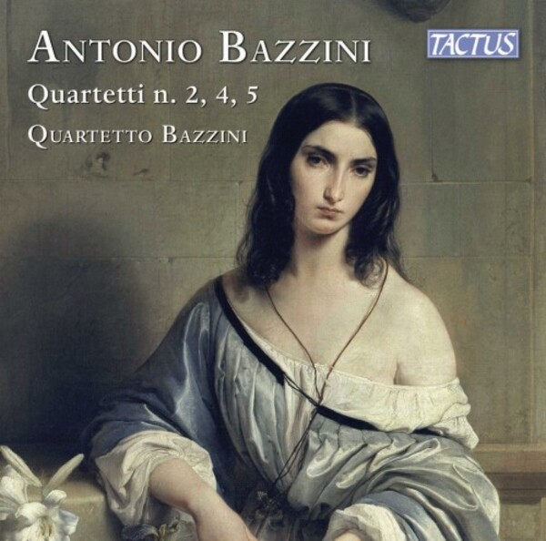 Bazzini - String Quartets 2, 4 & 5 | Tactus TC810204
