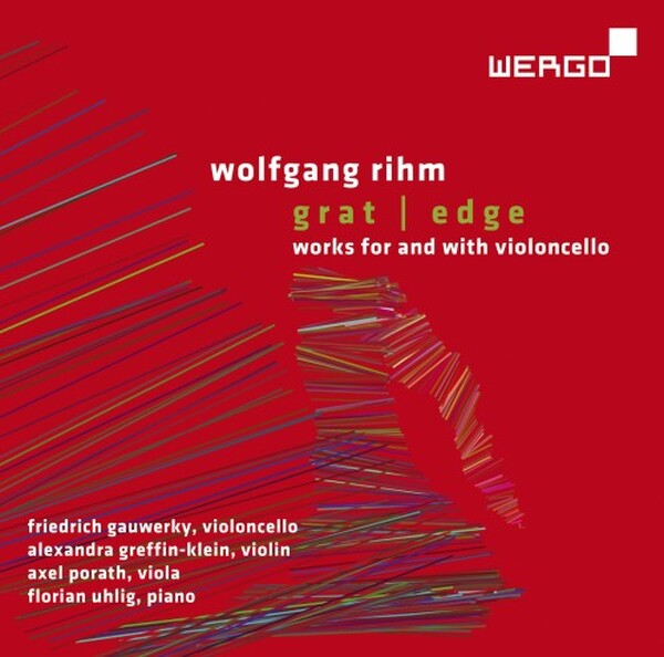 Rihm - Grat (Edge): Works for and with Cello