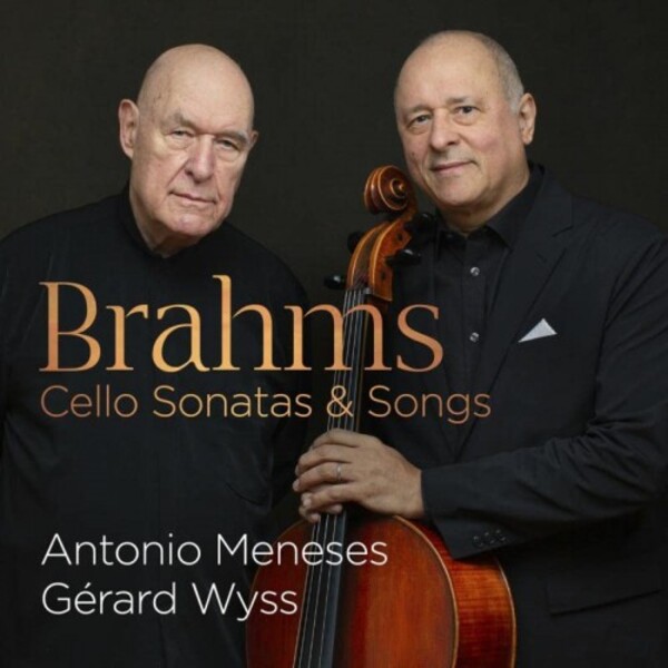 Brahms - Cello Sonatas & Songs