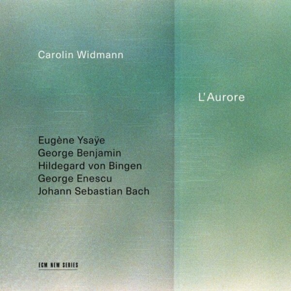 L�Aurore: Ysaye, Benjamin, Hildegard, Enescu, JS Bach
