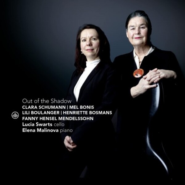 Out of the Shadow: C Schumann, M Bonis, L Boulanger, H Bosmans, Fanny Mendelssohn