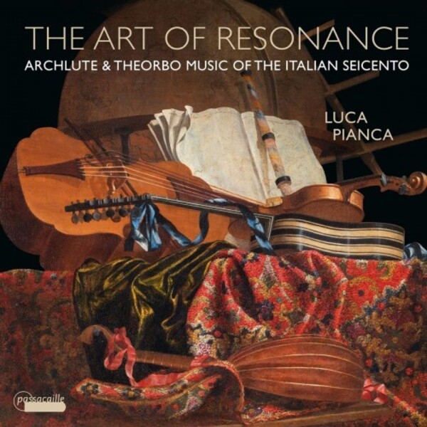 The Art of Resonance: Archlute & Theorbo Music of the Italian Seicento | Passacaille PAS1120