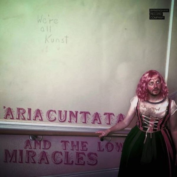 Aria Cuntata and the Low Miracles | Birmingham Contemporary  BRC016