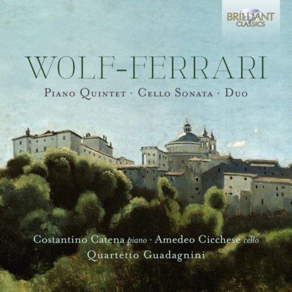 Wolf-Ferrari - Piano Quintet, Cello Sonata, Duo | Brilliant Classics 96590