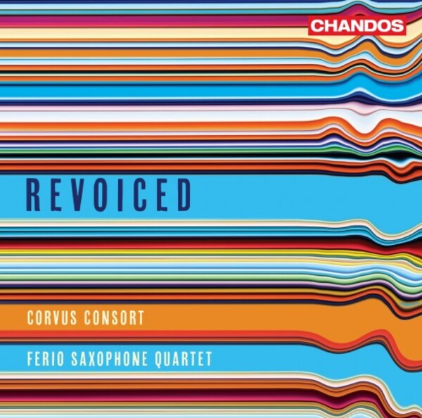 Revoiced: Works for Saxophone Quartet and Voices