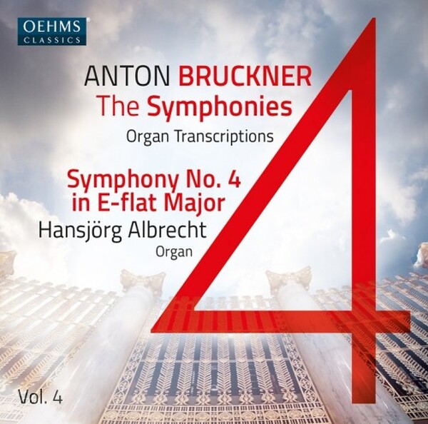 Bruckner - The Symphonies (arr. for organ) Vol.4: Symphony no.4