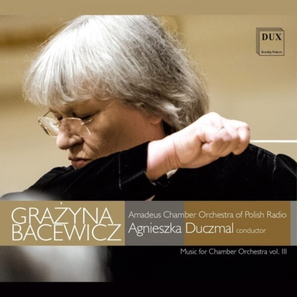 Bacewicz - Music for Chamber Orchestra Vol.3