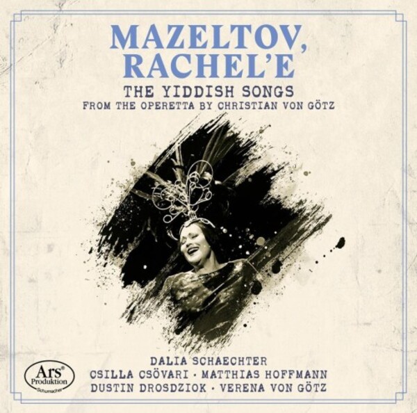 Gotz - Mazeltov, Rachel’e: The Yiddish Songs