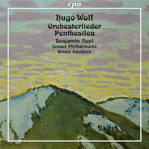 Wolf - Orchestral Songs, Penthesilea
