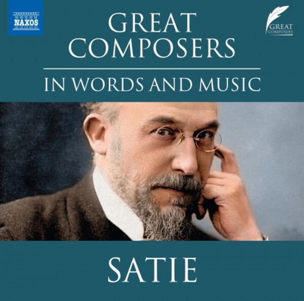 Great Composers in Words and Music: Satie