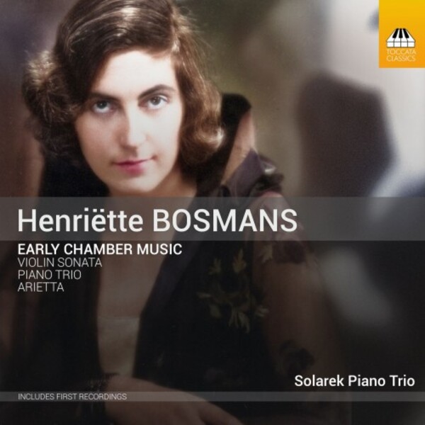 Bosmans - Early Chamber Music: Violin Sonata, Piano Trio, Arietta | Toccata Classics TOCC0654