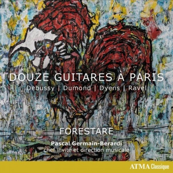 12 Guitares a Paris: Debussy, Dumond, Dyens, Ravel | Atma Classique ACD22835