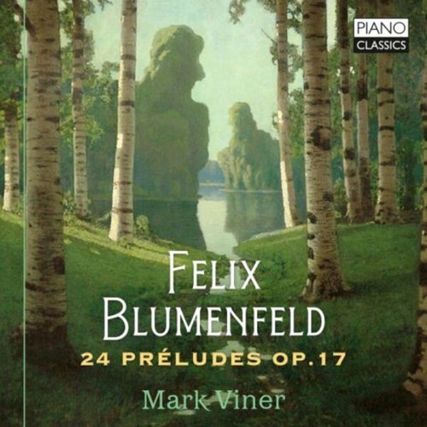 Blumenfeld - 24 Preludes, op.17 | Piano Classics PCL10213