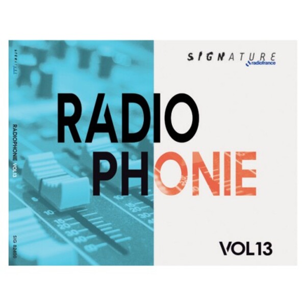 Radiophonie Vol.13 | Radio France SIG82400