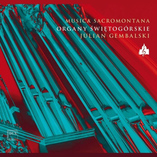 Musica Sacromontana: The Organ of the Holy Mountain | Dux DUX1774