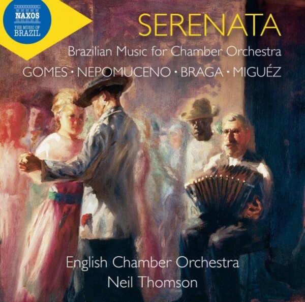 Serenata: Brazilian Music for Chamber Orchestra | Naxos 8574405