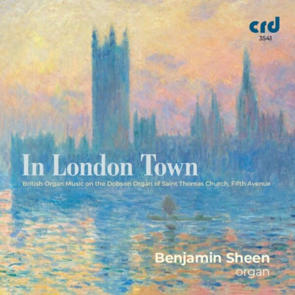 In London Town: British Organ Music | CRD CRD3541