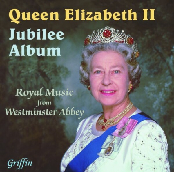 Queen Elizabeth II: Jubilee Album (Royal Music from Westminster Abbey) | Griffin GCCD4077