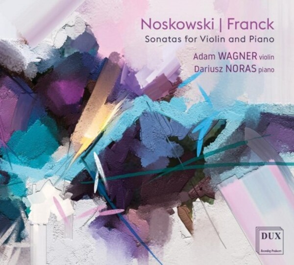 Noskowski & Franck - Violin Sonatas | Dux DUX1861