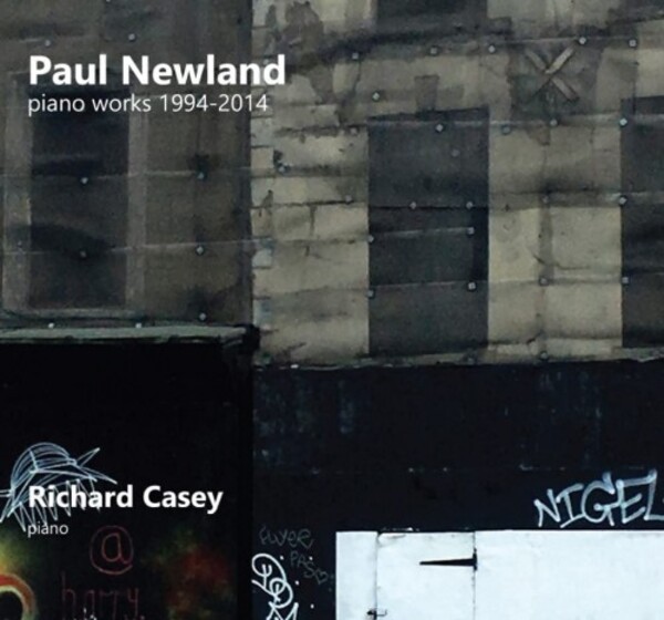 Newland - Piano Works 1994-2014 | Prima Facie PFCD187