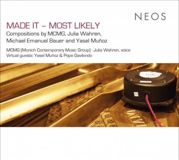 Made It - Most Likely: Compositions by MCMG, Wahren, Bauer & Munoz | Neos Music NEOS12217