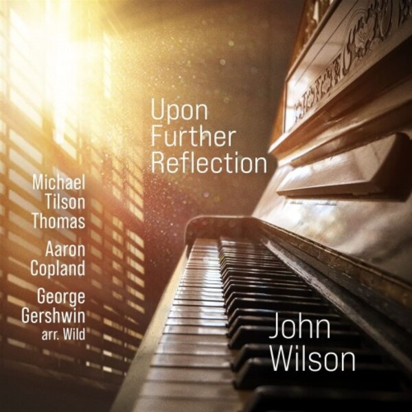 John Wilson: Upon Further Reflection | Avie AV2458