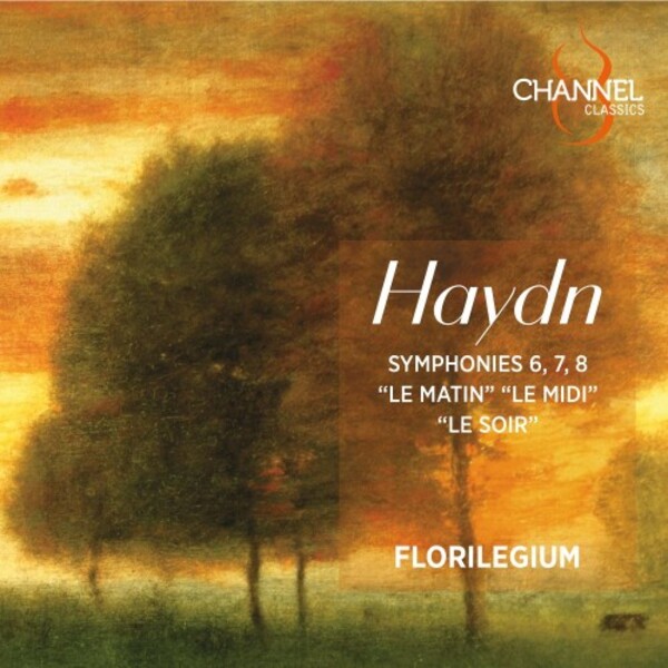 Haydn - Symphonies 6, 7 & 8 | Channel Classics CCS44722