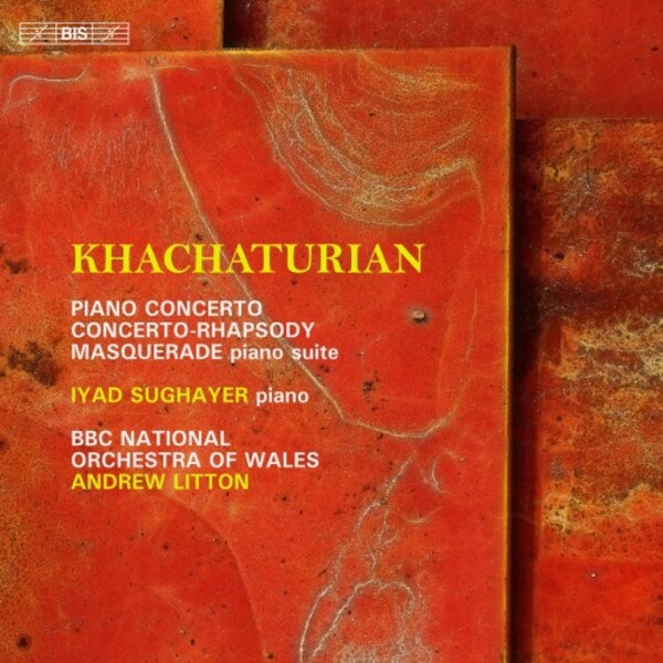 Khachaturian - Piano Concerto, Concert-Rhapsody, Masquerade | BIS BIS2586